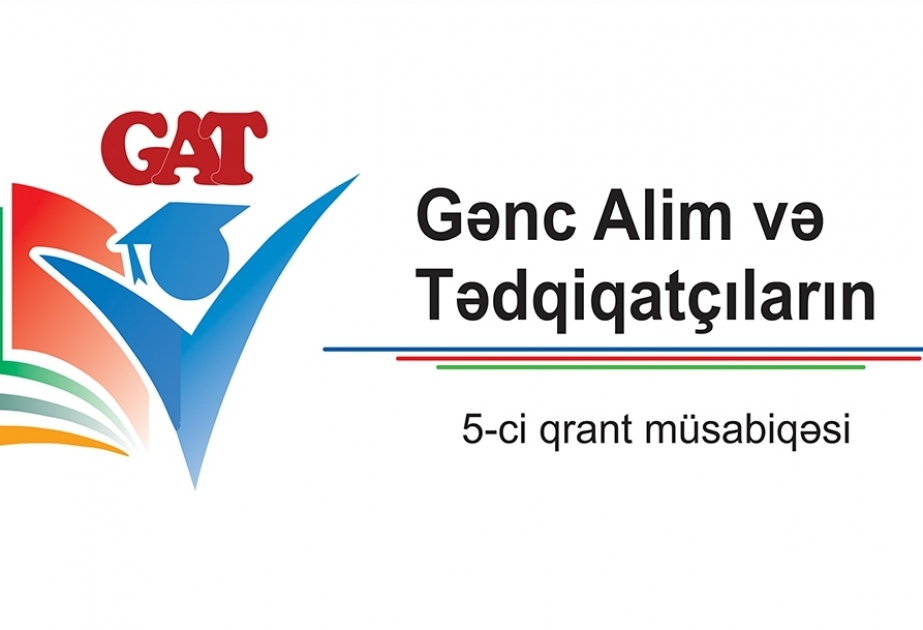 Gənc Alim və Tədqiqatçıların 5-ci qrant müsabiqəsi elan olunub