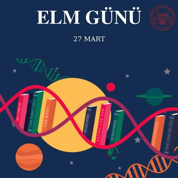 27 Mart – Azərbaycanda Elm Günüdür